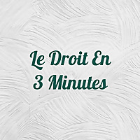 Le Droit En 3 Minutes