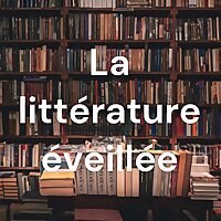 La littérature éveillée
