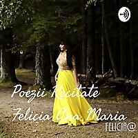 Poezii Recitate Felicia Ana Maria