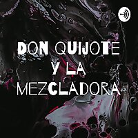 Don Quijote y la mezcladora