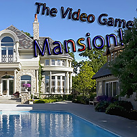 The Video Game Mansion