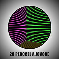 20 perccel a jövőbe