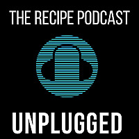 The Recipe Unplugged