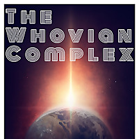 The Whovian Complex