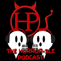 The Horror-ble Podcast