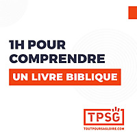 1h pour comprendre un livre biblique