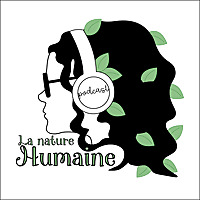 La Nature Humaine Podcast