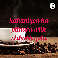 kahaniyon ka pitaara with vishabh gola