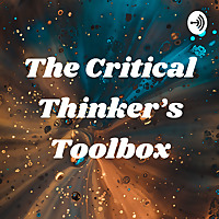 The Critical Thinker's Toolbox