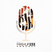 The MashUp233 Podcast