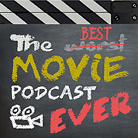 The Best Movie Podcast Ever