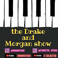 The Drake and Morgan show