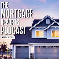 The Mortgage Reports Podcast
