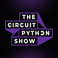 The CircuitPython Show