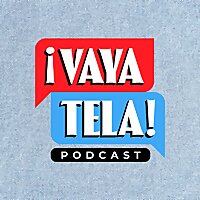 ¡Vaya Tela!