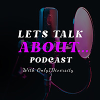 "Let's Talk About..."