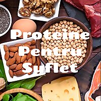 Proteine Pentru Suflet