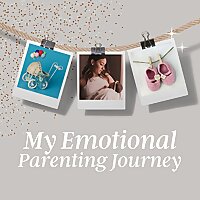 My Emotional Parenting Journey Kristīne Armasa