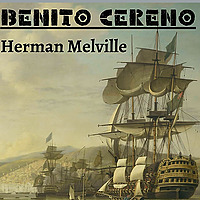 Benito Cerno - Herman Melville