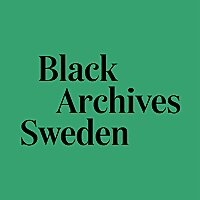 Black Archives Sweden: Archival Frequencies
