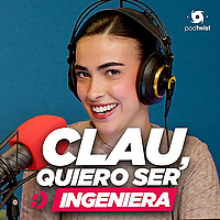 Clau, quiero ser ingeniera