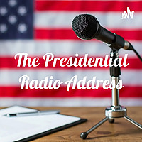 The Presidential Radio Address