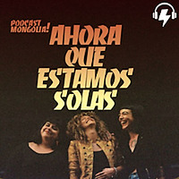 Ahora Que Estamos Solas