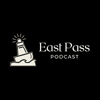 East Pass Podcast