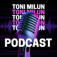 Toni Milun Podcast