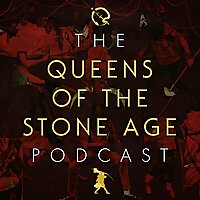 The Queens of the Stone Age Podcast