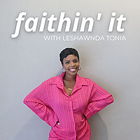 Faithin' It
