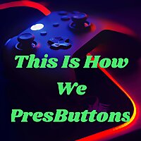 This Is How We PresButtons
