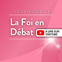La foi en débat
