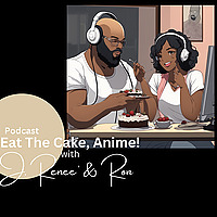 Eat The Cake, Anime!