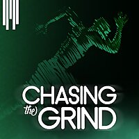 Chasing The Grind