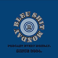 Bleu Shit Monday