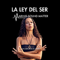 La Ley del Ser y "Manifestation Music", con Amorita