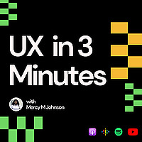 UX in 3 Minutes