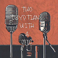 Two Egyptians With a Mic