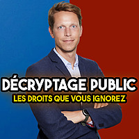 Décryptage Public : les droits que vous ignorez