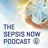 The Sepsis Now Podcast