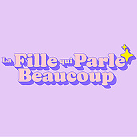 La fille qui parle beaucoup