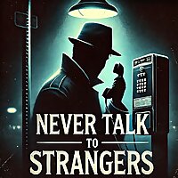 Never Talk To Strangers