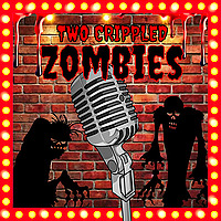 Two Crippled Zombies