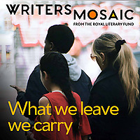 What we leave we carry | WritersMosaic
