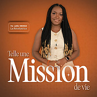 Telle une Mission de vie : le podcast des femmes ambitieuses et visionnaires qui veulent se réaliser