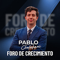 Foro De Crecimiento | Pablo Chalakani