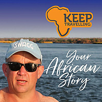 Keep Travelling – Your African Story