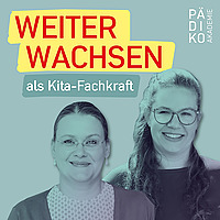 WEITER WACHSEN als Kita-Fachkraft - Der Pädagogik-Podcast der Pädiko Akademie