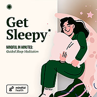 Get Sleepy and Go Mindful in Minutes: Guided Sleep Meditation
